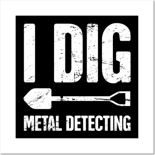 Funny Metal Detecting / Metal Detector Gift Posters and Art